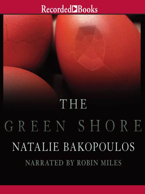 Title details for The Green Shore by Natalie Bakopoulos - Available